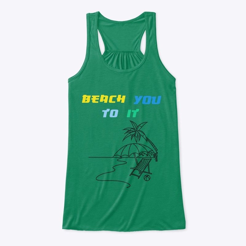 Beach You To It 