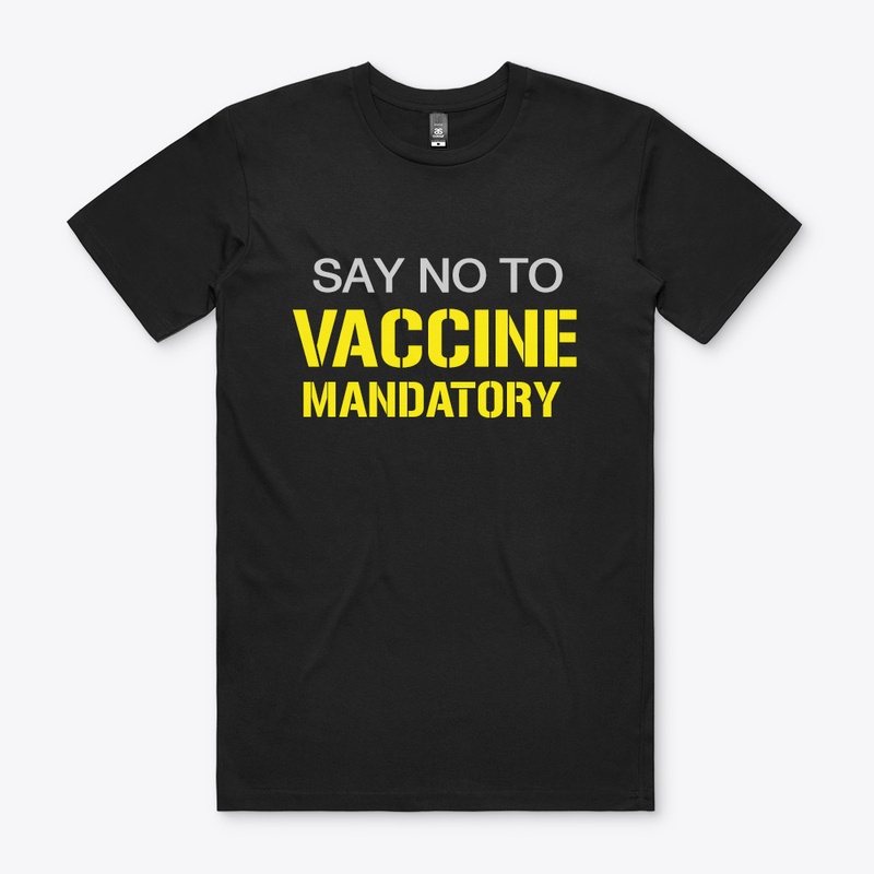 SAY NO TO VACCINE MANDATORY