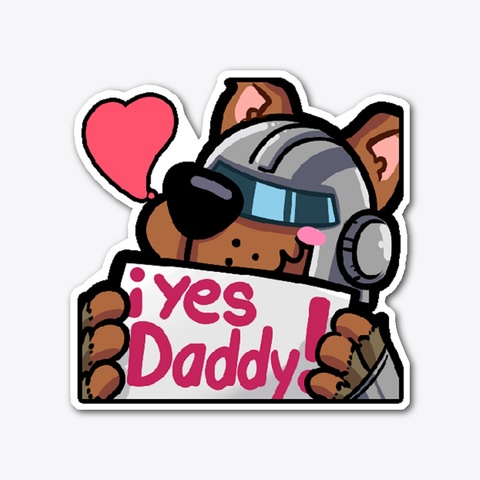 Yes Daddy! Standard T-Shirt Front