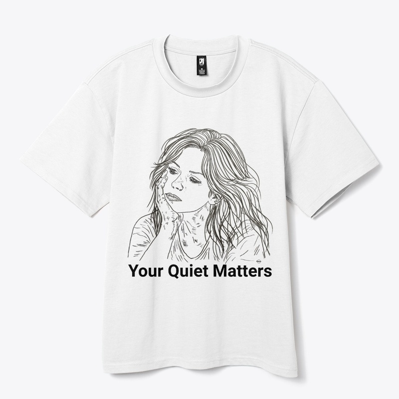Your Quiet Matters