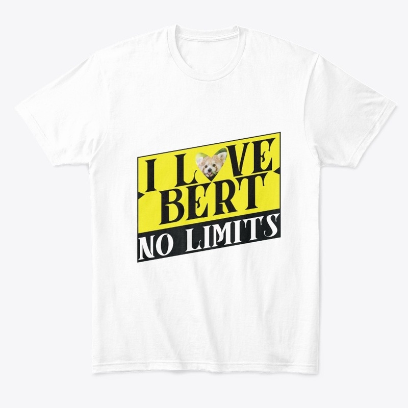 i love bert no limits