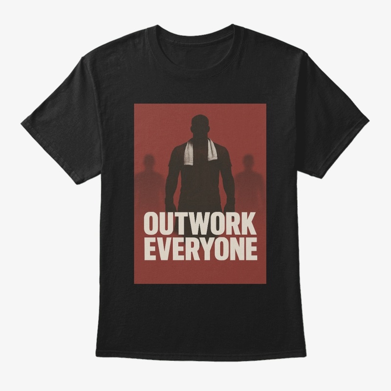 OUTWORK EVERYONE T-Shirt