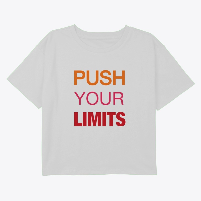 PUSH YOUR LIMITS 
