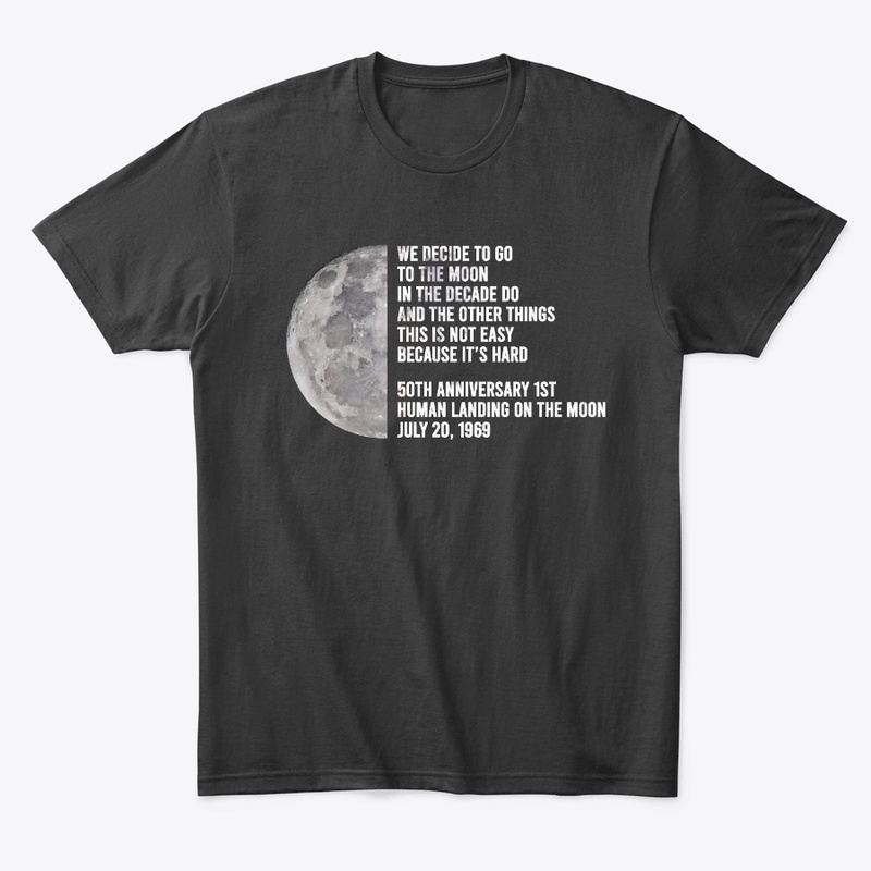 We Decide to go to the moon gift shirt