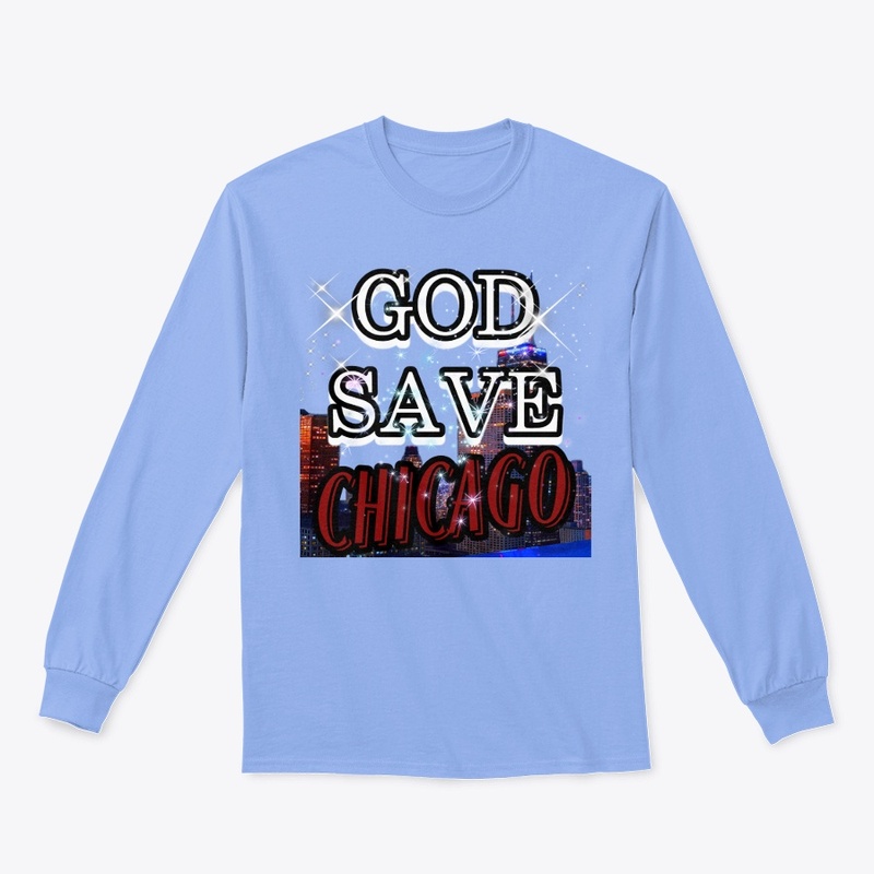 GOD SAVE CHICAGO!