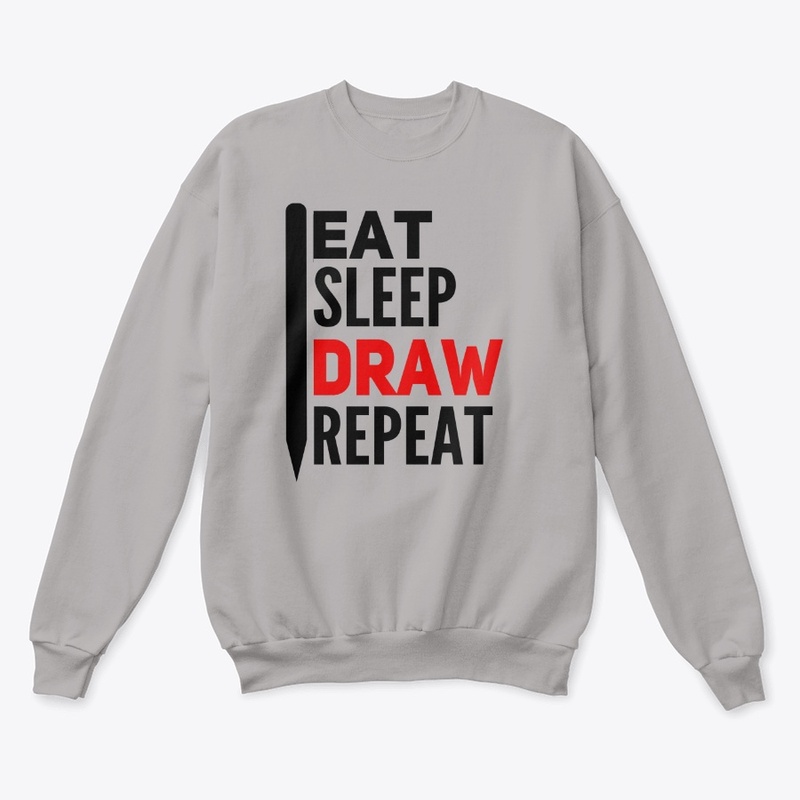 Eat Sleep DRAW Repeat ! Tees for Artists