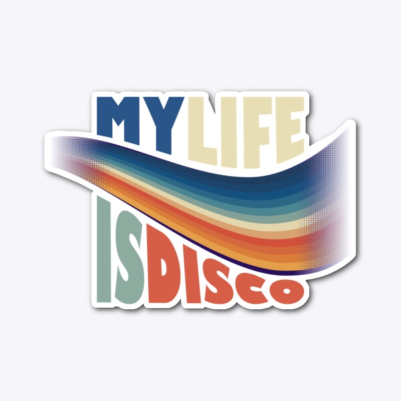 My LIFE is DISCO