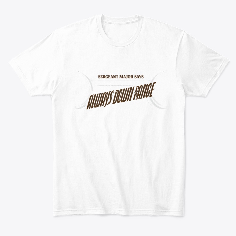 Always Down Range March 2026 - Comfort Tee