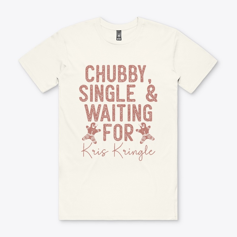 Chubby Single & Waiting For kris kringle