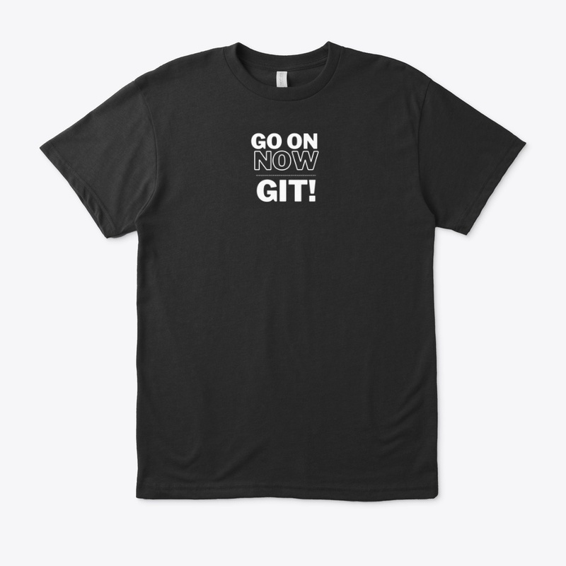GO ON NOW T-shirt