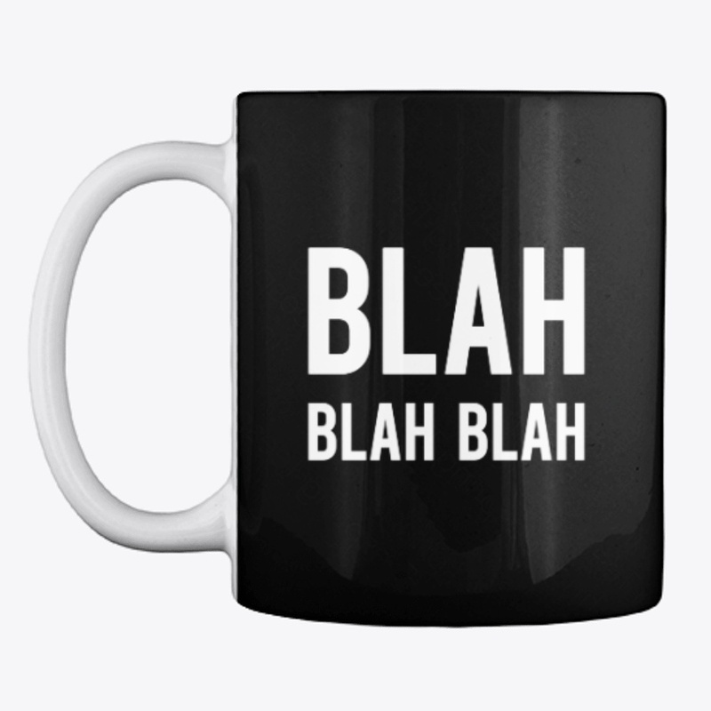 Blah blah blah