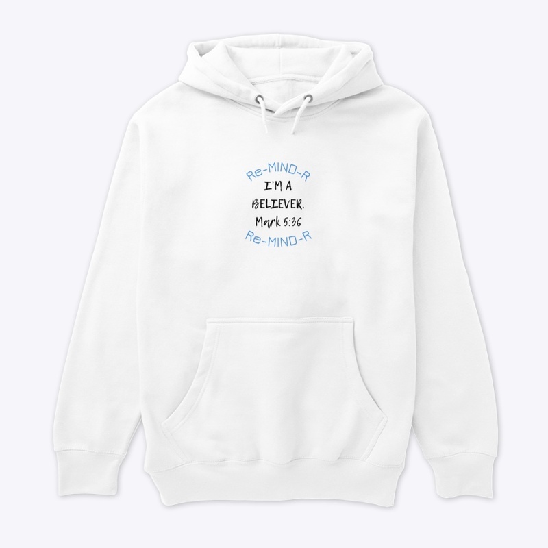 “I’M A BELIEVER” Re-MIND-R