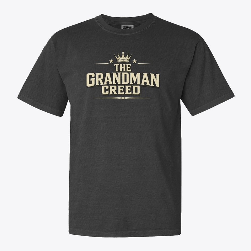 The Grandman Creed | Faith Family Work 