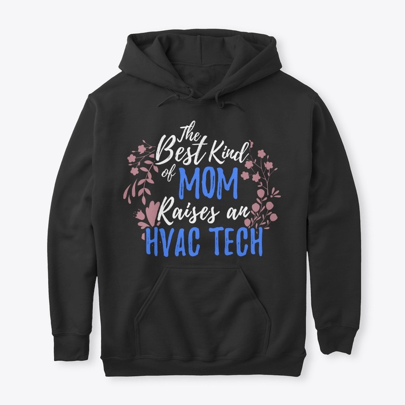 The Best Kind Of Mom Raises An HVAC Tech