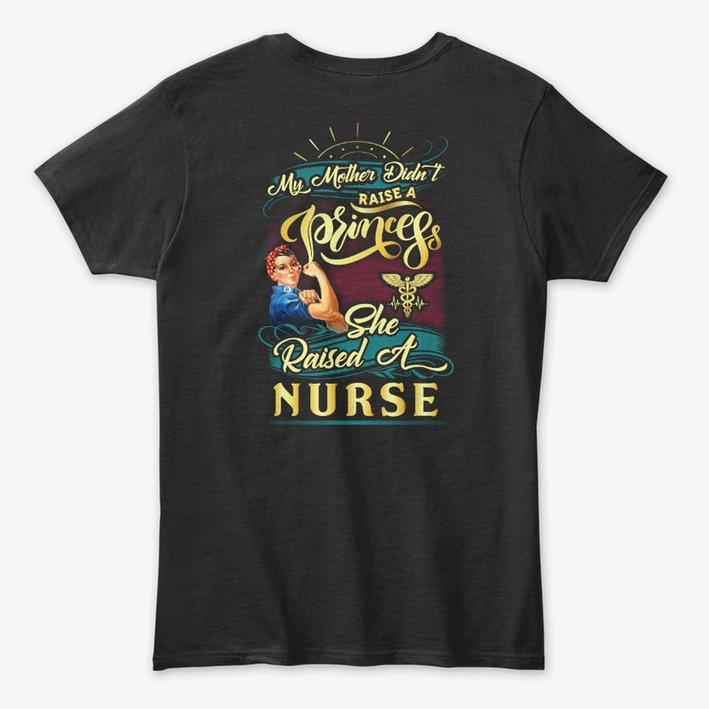 Mother Raised a Nurse