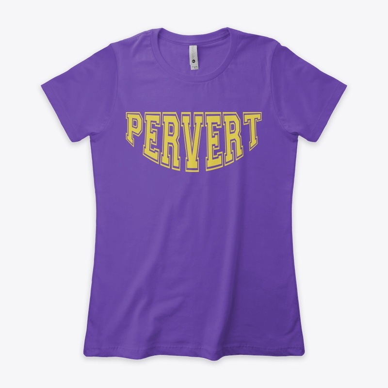 Pervert Printed Funny T-Shirts