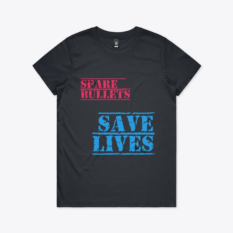 Spare Bullets, Save Lives
