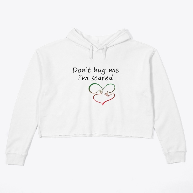 Don't hug me