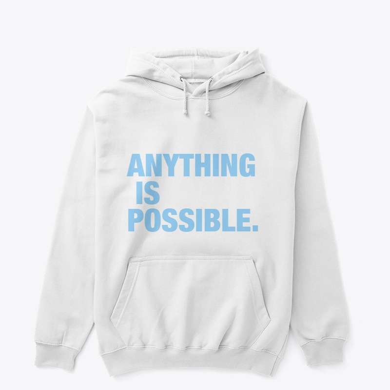 Anything Is Possible
