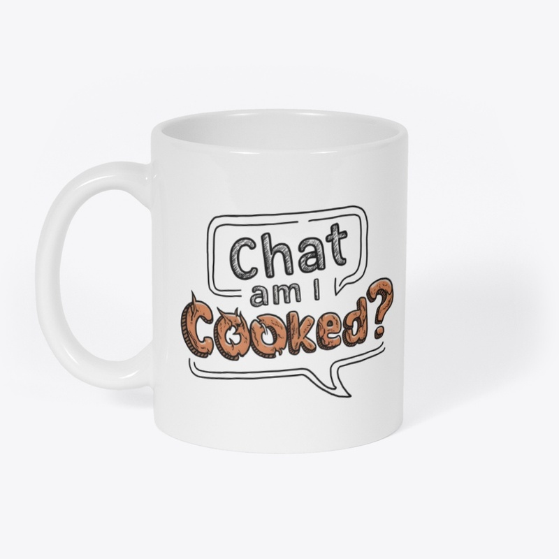 Chat am I cooked?