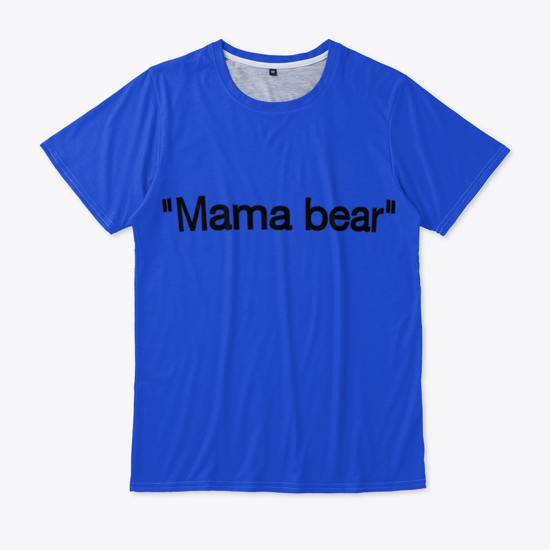 "MAMA BEAR"