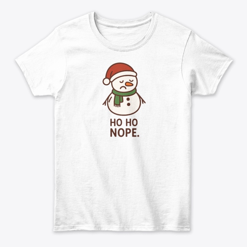 Ho Ho Nope Funny Snowman Design