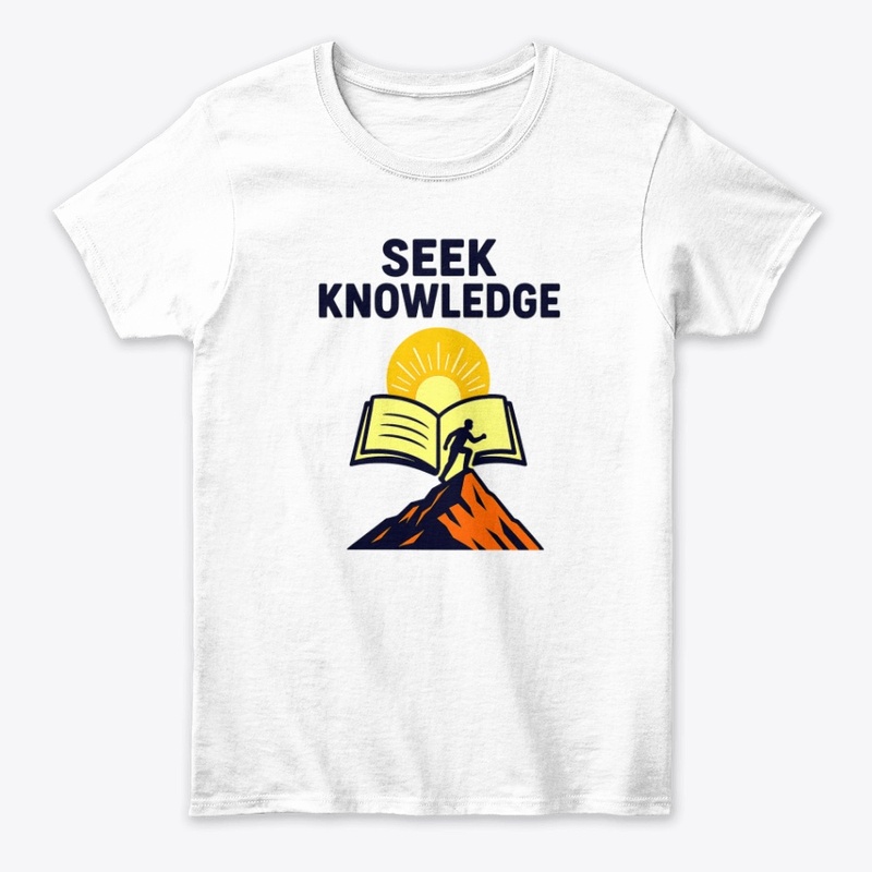 Seek Knowledge – Climb Higher