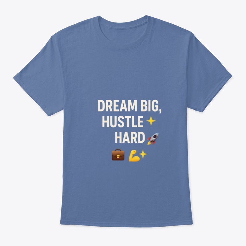 dream big