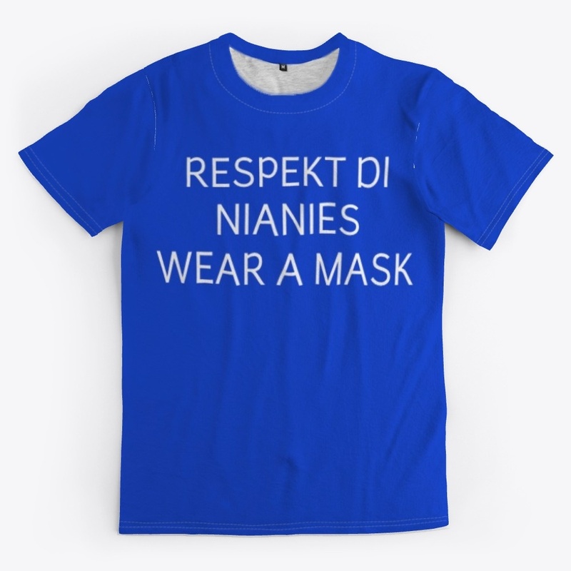 RESPECT THE NURSES WEAR A MASK