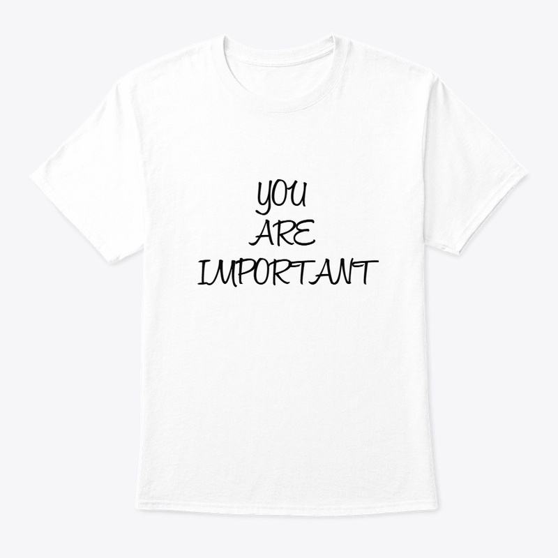 YOU ARE IMPORTANT