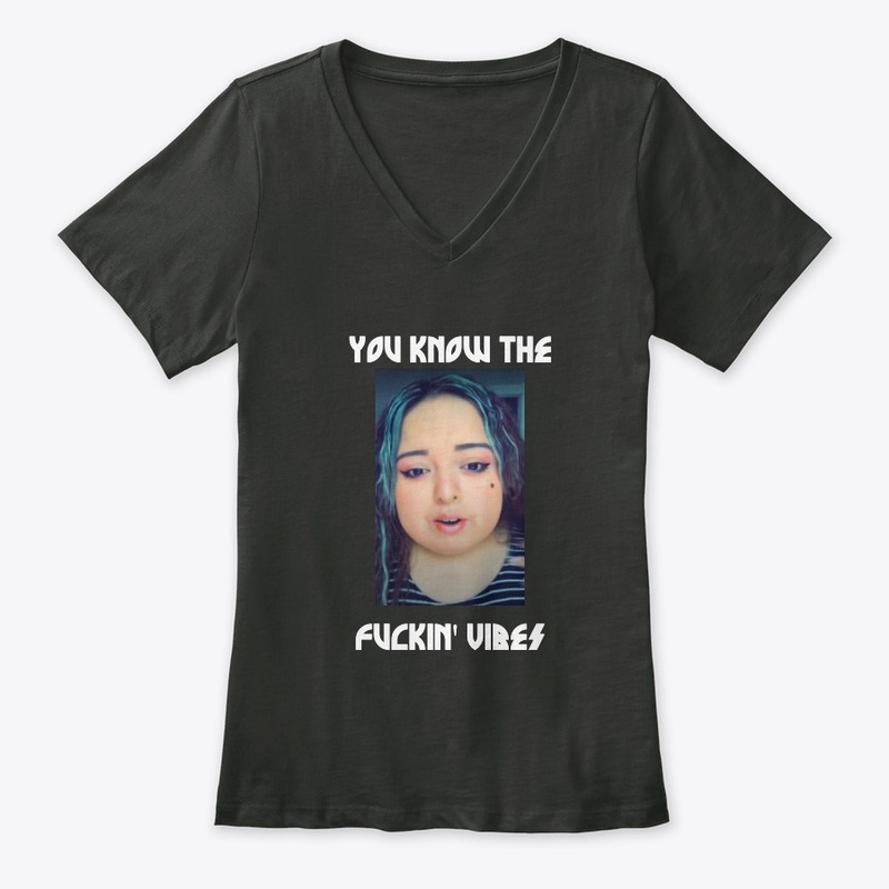 You know the Fuckin' Vibes