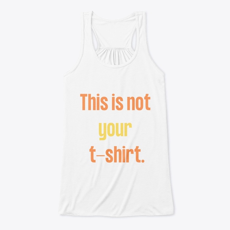 this is not your t shirt