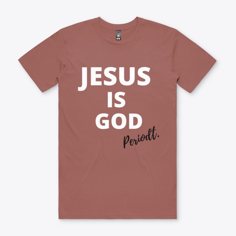 Jesus is God. Periodt