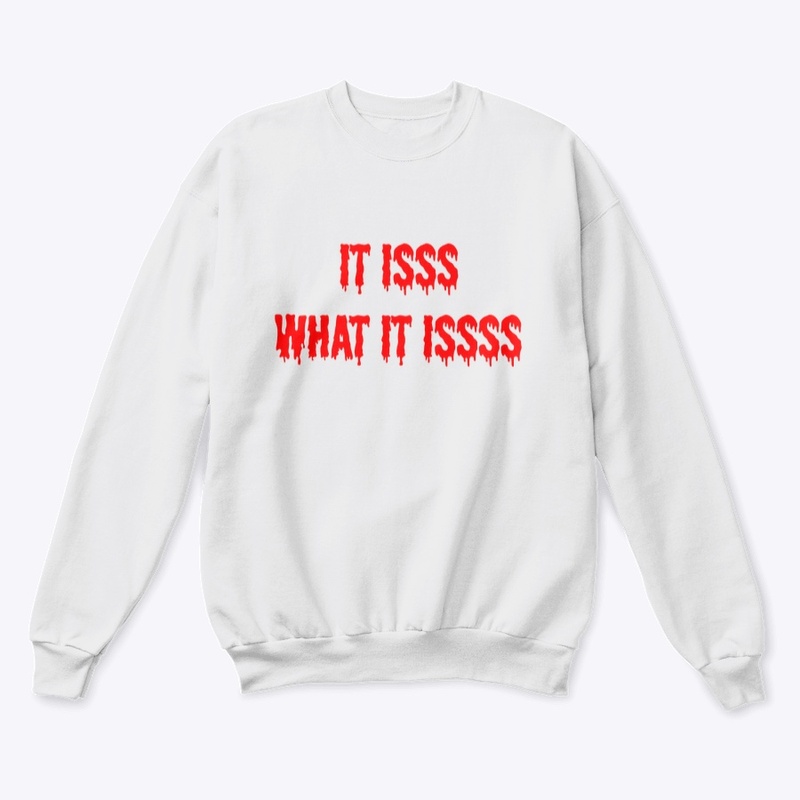 IT ISSS WHAT IT ISSSS