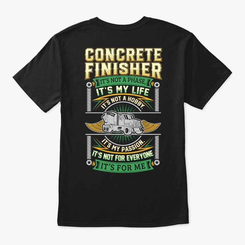 Concrete Finisher It's Not A Phase