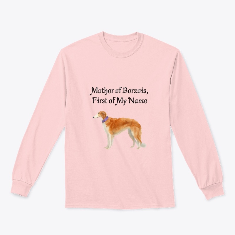 Mother of Borzois, First of My Name
