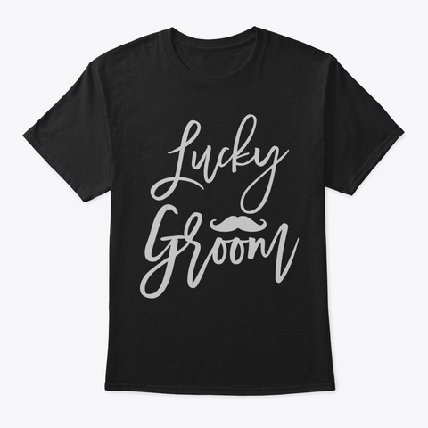 Mens Lucky Groom St Pattys Day T Shirt G Black T-Shirt Front