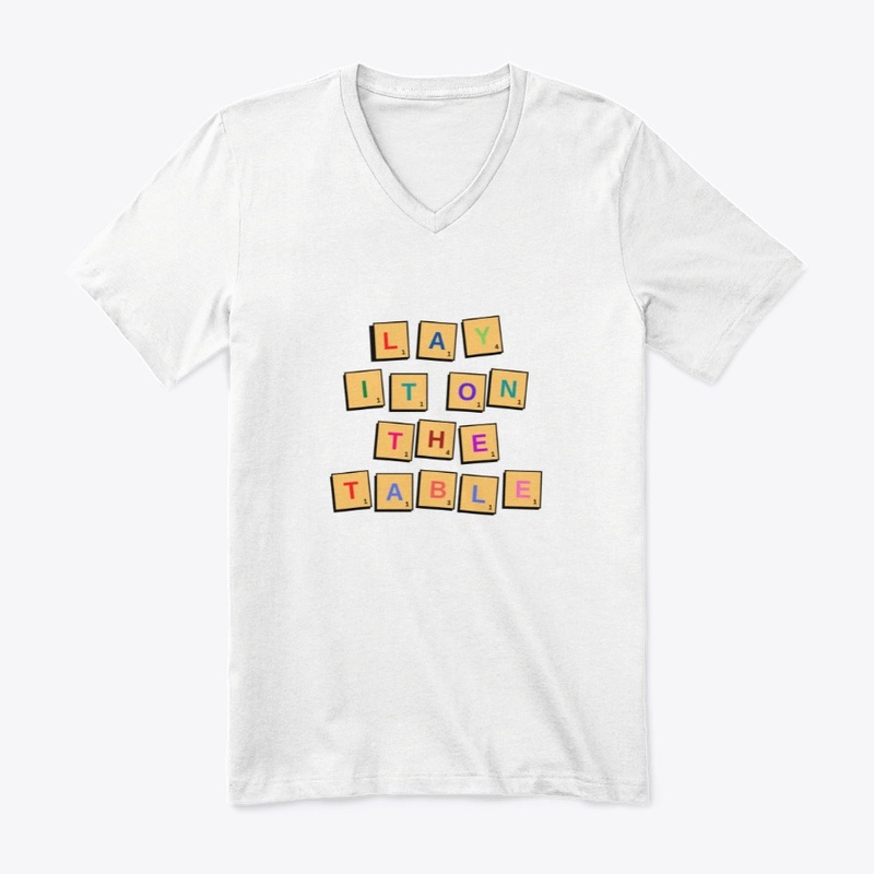 lay it on the table Shirt