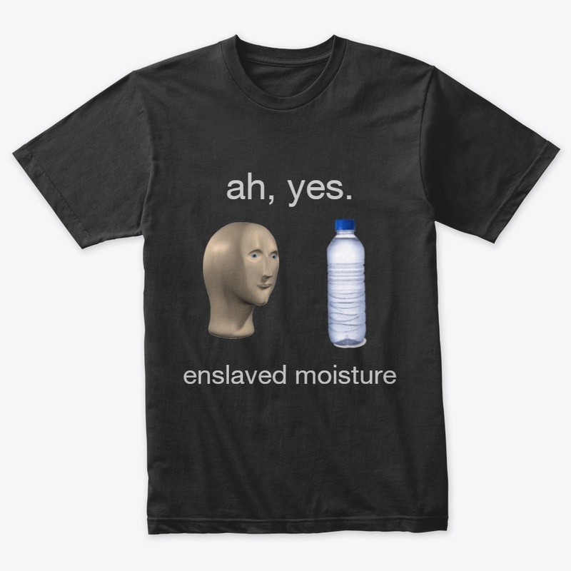 Ah Yes Enslaved Moisture Tee