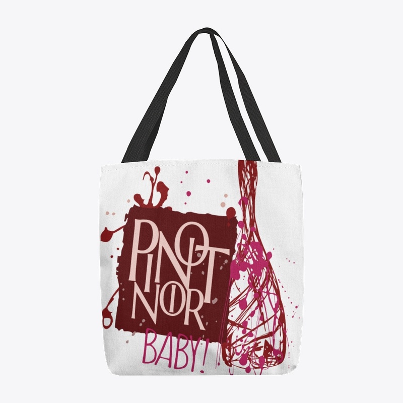 Pinot Noir Baby!