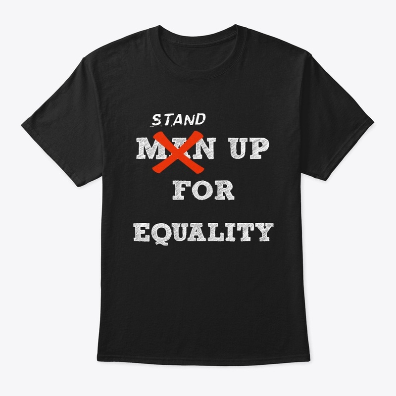 Stand Up For Equality T-Shirt