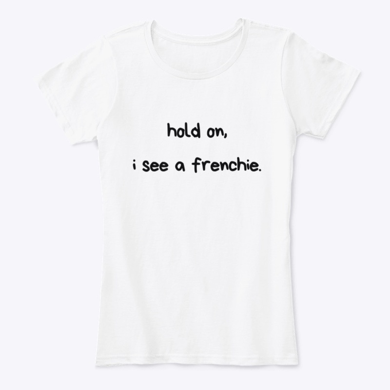 Hold on, I see a Frenchie