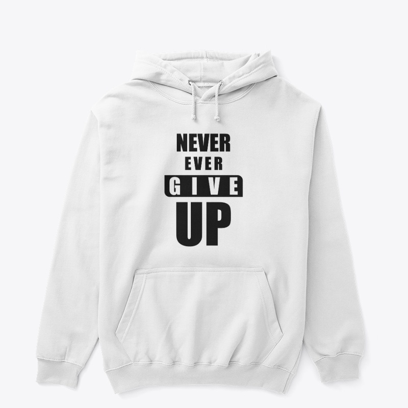 Never give up