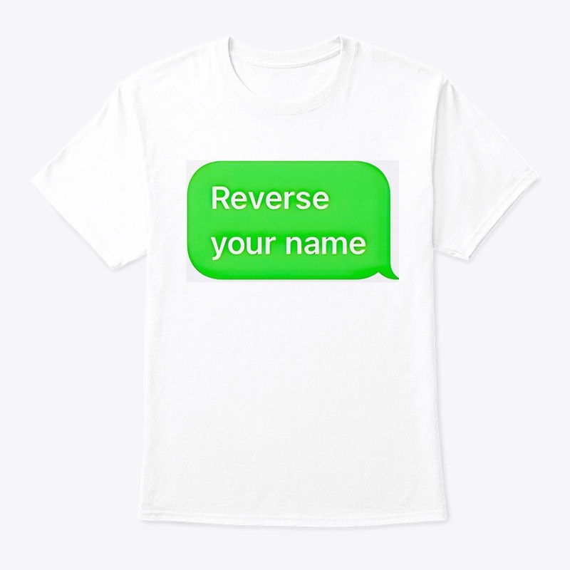 “Reverse your name”