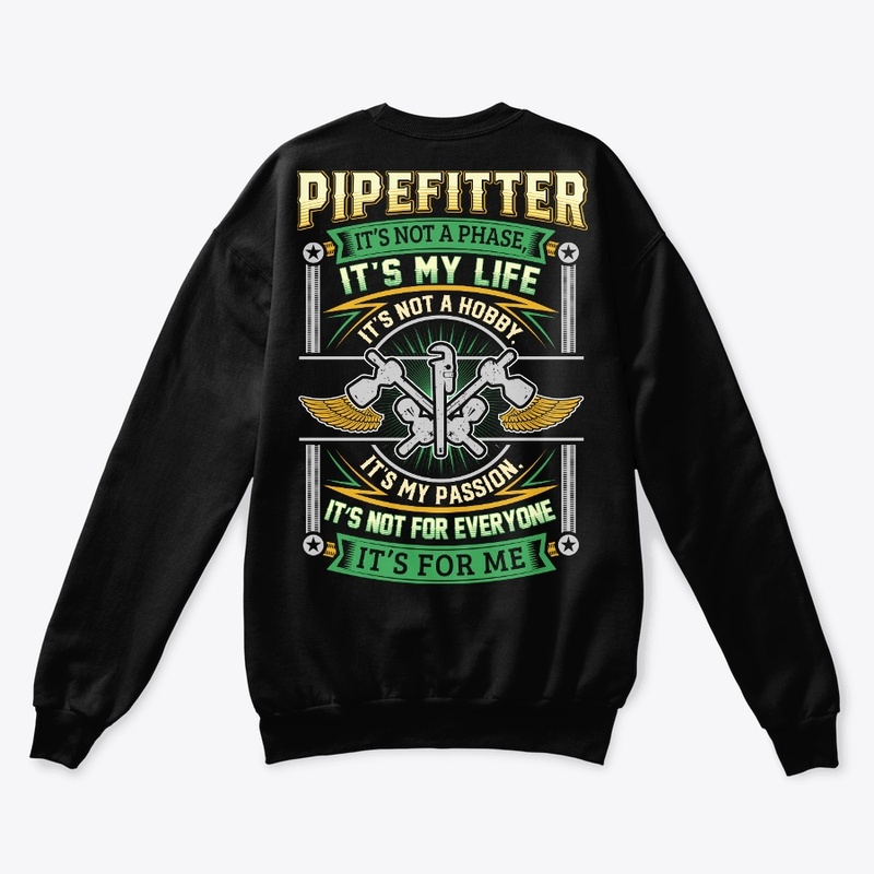 Pipefitter It's Not A Phase