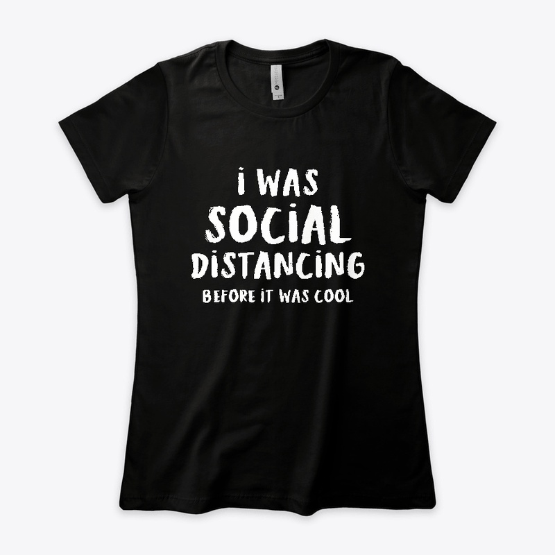 SOCIAL DISTANCING WAS COOL