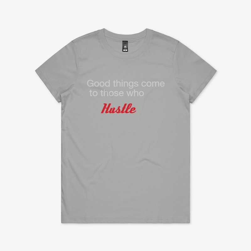 Good things happen when you hustle