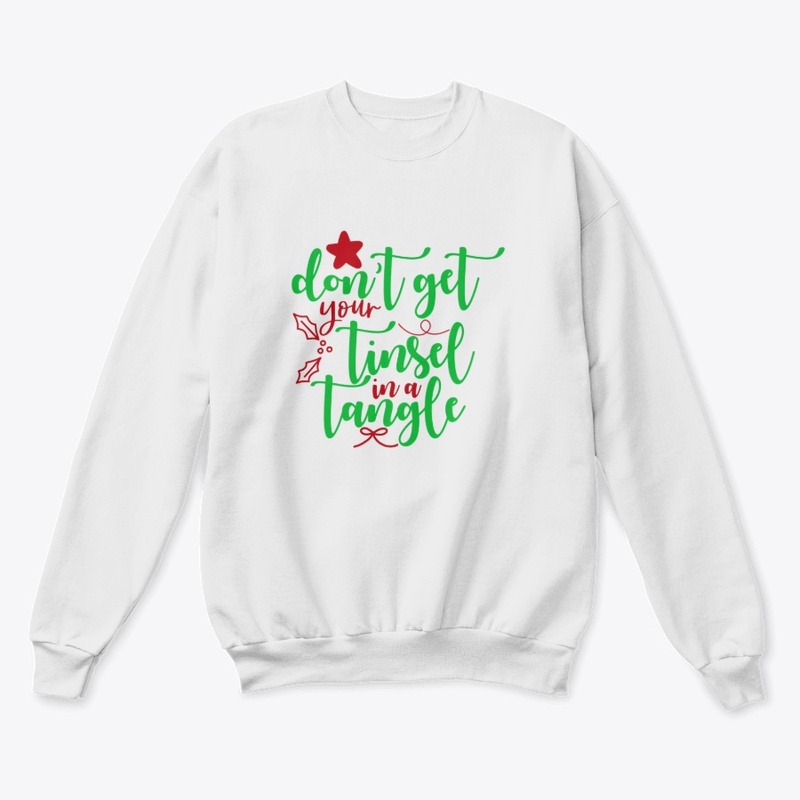 Don't Get Tinsel In Tangle Christmas Tee