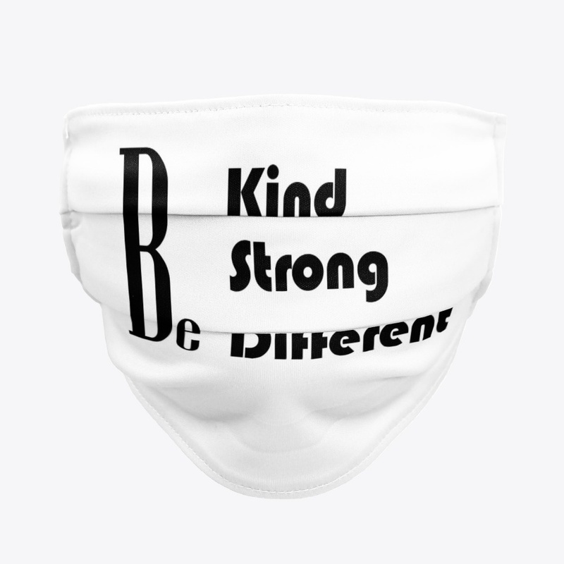 Be Kind , Strong , Different