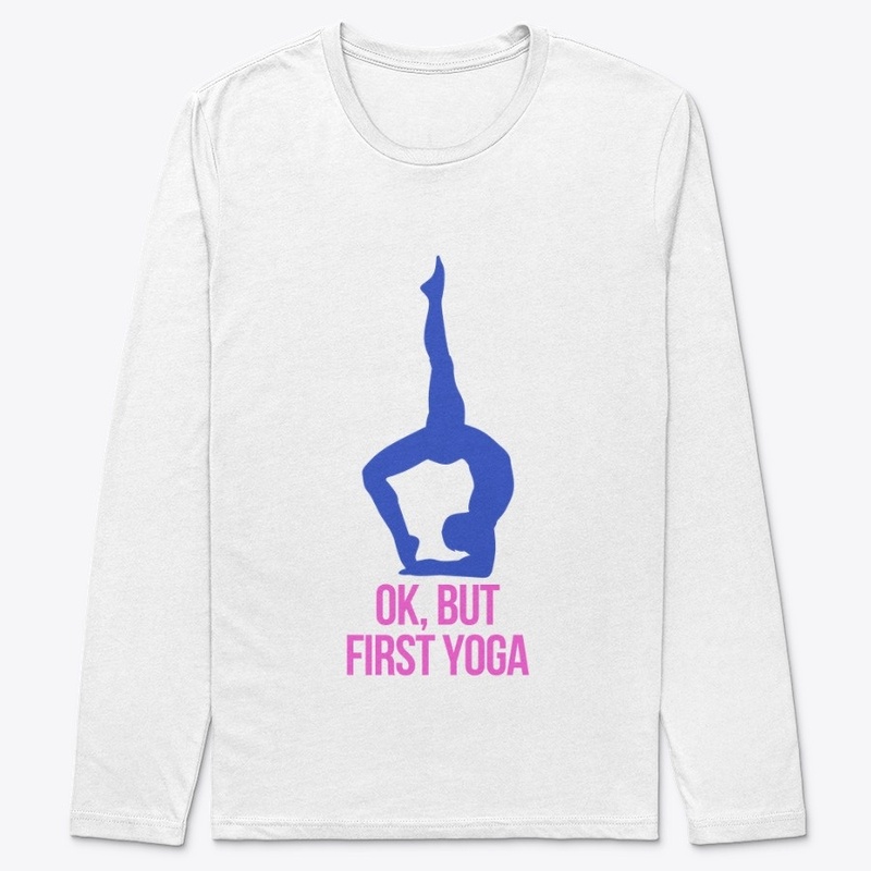 Ok But First Yoga 